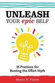 Front cover of Unleash Your Epic Self by Sherri Fisher