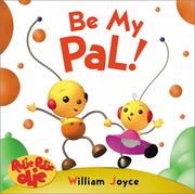 Cover of Be my pal! by William Joyce
