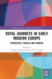Front cover of Royal Journeys in Early Modern Europe by Anthony Musson