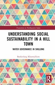 Front cover of Understanding Social Sustainability in a Hill Town by Bankerlang Kharmylliem