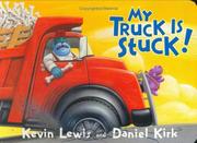 Front cover of My truck is stuck by Lewis, Kevin.