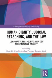 Front cover of Human Dignity, Judicial Reasoning, and the Law by Brett G. Scharffs