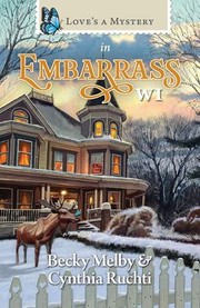 Front cover of Love's a Mystery in Embarrass, Wisconsin by Becky Melby