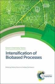 Front cover of Intensification of Biobased Processes by Andrzej Stankiewicz