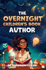 Cover of Overnight Children's Book Author by Scharmaine Lawson