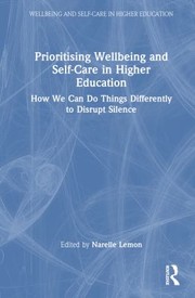 Cover of Prioritising Wellbeing and Self-Care in Higher Education by Narelle Lemon