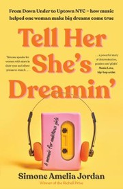 Front cover of Tell Her She's Dreamin' by Simone Amelia Jordan