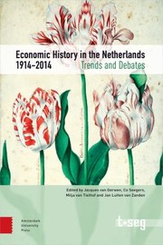 Front cover of Economic History in the Netherlands, 1914-2014 by Seegers