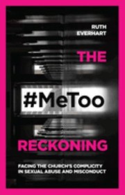 Cover of #MeToo ReckoningThe Metoo Reckoning by Ruth Everhart
