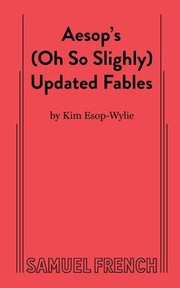 Cover of Aesop's (Oh So Slightly) Updated Fables by Kim Esop-Wylie