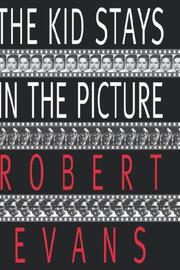 Front cover of The kid stays in the picture by Evans, Robert