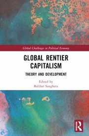 Front cover of Global Rentier Capitalism by Balihar Sanghera