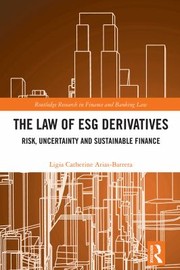 Cover of Law of Esg Derivatives by Ligia Catherine Arias Barrera