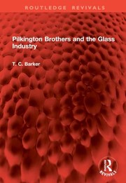 Cover of Pilkington Brothers and the Glass Industry by T. C. Barker