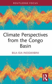 Front cover of Climate Perspectives from the Congo Basin by Bila-Isia Inogwabini