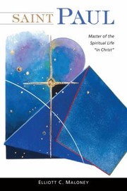 Front cover of Saint Paul, master of the spiritual life "in Christ" by Elliott C. Maloney