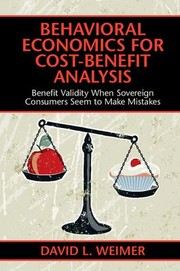 Cover of Behavioral Economics for Cost-Benefit Analysis by David L. Weimer