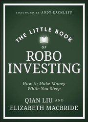 Front cover of Little Book of Robo Investing by Elizabeth MacBride