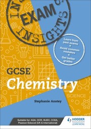 Front cover of Exam Insights for GCSE Chemistry by Stephanie Anstey