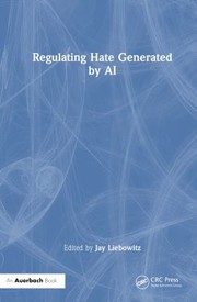 Cover of Regulating Hate Speech Created by Generative AI by Jay Liebowitz