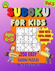 Front cover of Sudoku for Kids Ages 6-12 Vol.5 by Round Duck NOW with 20% MORE PUZZLES!!! by Round Duck