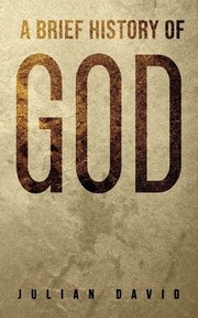 Front cover of Brief History of God by Julian David