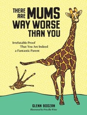 Front cover of There Are Mums Way Worse Than You by Glenn Boozan