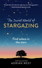 Front cover of Secret World of Stargazing by Adrian West