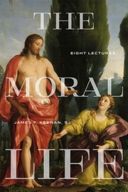 Front cover of Moral Life by James F. Keenan
