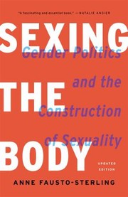 Front cover of Sexing the Body by Anne Fausto-Sterling