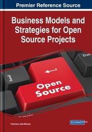 Front cover of Business Models and Strategies for Open Source Projects by Francisco José Monaco