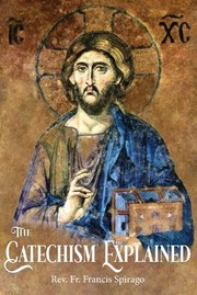 Cover of Catechism Explained by Francis Spirago