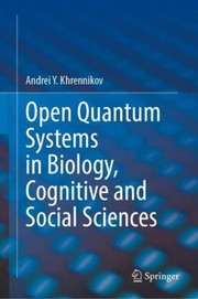 Front cover of Open Quantum Systems in Biology, Cognitive and Social Sciences by Andrei Y. Khrennikov