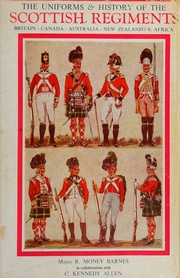 Cover of The uniforms & history of the Scottish regiments by R. Money Barnes
