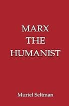 Cover of Marx the Humanist by Muriel Seltman