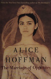 Front cover of The Marriage of Opposites by Alice Hoffman