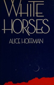 Cover of White horses by Alice Hoffman