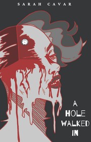 Cover of A Hole Walked In by Cavar