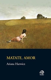 Cover of Matate, amor by Ariana Harwicz
