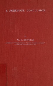 Cover of A foregone conclusion by William Dean Howells