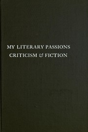 Front cover of My literary passions, criticism & fiction by William Dean Howells