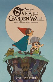 Front cover of Over the Garden Wall, Volume 3 by Danielle Burgos