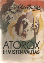 Front cover of Atorox, ihmisten valtias by Aarne Haapakoski