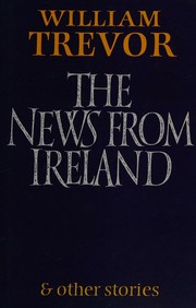 Front cover of The News from Ireland and Other Stories by William Trevor