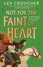 Front cover of Not for the Faint of Heart by Lex Croucher