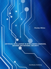 Front cover of Artificial Intelligence in Intelligence Agencies, Defense and National Security by Nicolae Sfetcu