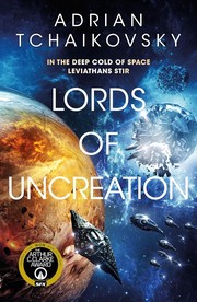 Front cover of Lords of Uncreation by Adrian Tchaikovsky