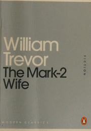 Front cover of The Mark2 Wife by William Trevor
