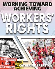 Front cover of Working Toward Achieving Workers' Rights by Catherine Brereton