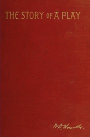 Front cover of The Story of a Play by William Dean Howells